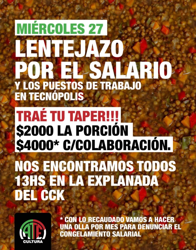 🍲 Lentejazo por el salario y los puestos de trabajo en Tecnópolis