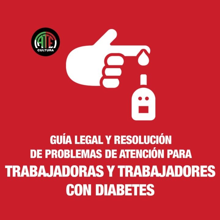 GUÍA LEGAL Y RESOLUCIÓN DE PROBLEMAS DE ATENCIÓN PARA TRABAJADORAS Y TRABAJADORES CON DIABETES